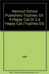 Harcourt School Publishers Trophies: Ell Reader Grade 2 a Happy Cat
