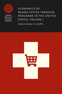 Economics of Means-Tested Transfer Programs in the United States, Volume I, 1