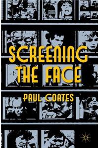 Screening the Face
