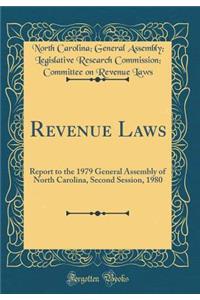 Revenue Laws: Report to the 1979 General Assembly of North Carolina, Second Session, 1980 (Classic Reprint)