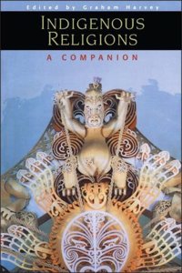 Indigenous Religions: A Companion Hardcover â€“ 1 January 2000