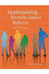 Implementing Juvenile Justice Reform