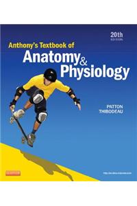 Anthony's Textbook of Anatomy & Physiology - E-Book