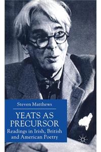 Yeats as Precursor