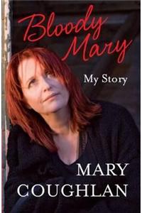 Bloody Mary: My Story