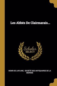 Les Abbés De Clairmarais...