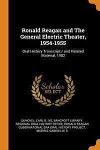 Ronald Reagan and The General Electric Theater, 1954-1955