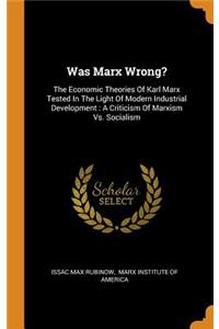 Was Marx Wrong?