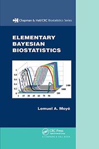 Elementary Bayesian Biostatistics - [Special indian Edition - Reprint Year: 2020]