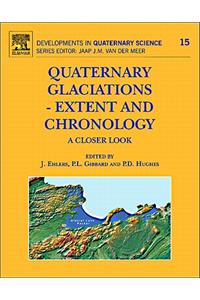 Quaternary Glaciations - Extent and Chronology: A Closer Look Volume 15