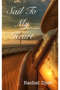 Sail To My Heart