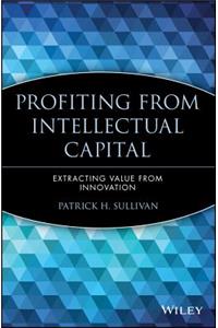 Profiting from Intellectual Capital