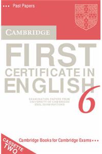 Cambridge First Certificate in English 6 Cassette Set: Examination Papers from the University of Cambridge ESOL Examinations: Level 6