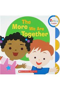 More We Are Together (Rookie Toddler)