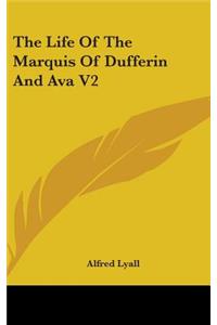 The Life of the Marquis of Dufferin and Ava V2