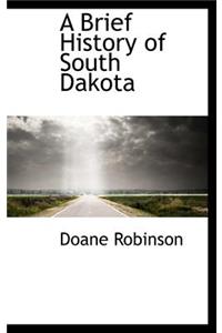 A Brief History of South Dakota