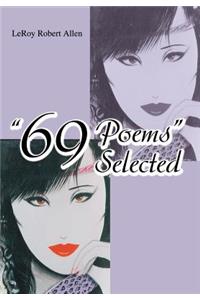 69 Poems Selected