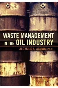 Waste Management in the Oil Industry
