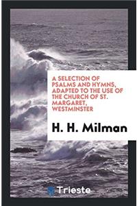 A SELECTION OF PSALMS AND HYMNS, ADAPTED