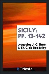 Sicily; Pp. 13-142