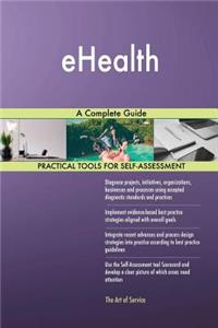 eHealth A Complete Guide
