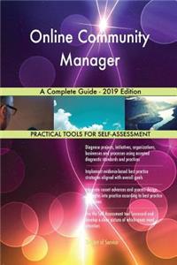 Online Community Manager A Complete Guide - 2019 Edition