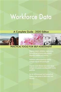 Workforce Data A Complete Guide - 2020 Edition