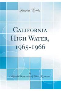 California High Water, 1965-1966 (Classic Reprint)