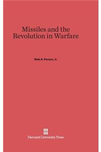 Missiles and the Revolution in Warfare