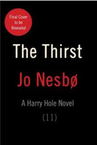 The Thirst: A Harry Hole Novel