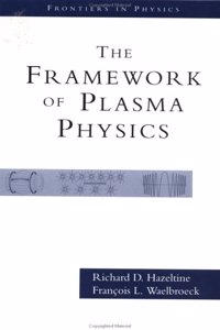 The Framework of Plasma Physics