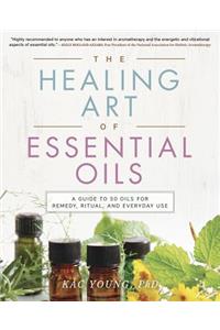 The Healing Art of Essential Oils