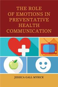 Role of Emotions in Preventative Health Communication