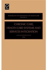 Chronic Care, Health Care Systems and Services Integration