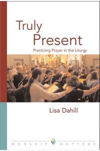 Truly Present