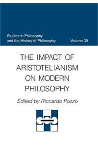 The Impact of Aristotelianism on Modern Philosophy