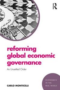 Reforming Global Economic Governance
