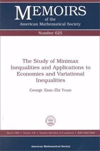 Study of Minimax Inequalities and Applications to Economies and Variational Inequalities