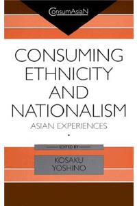 Consuming Ethnicity and Nationalism