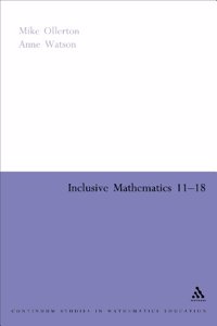 Inclusive Mathematics 11-18 (Continuum Studies in Mathematics Education)