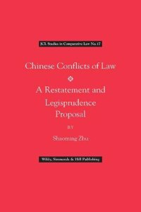 Chinese Conflict of Laws: A Restatement and Legisprudence Proposal