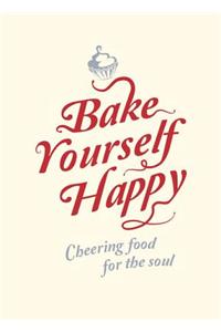 Bake Yourself Happy