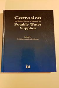 Corrosion & Related Aspects of Materials for Potable Water Supplies