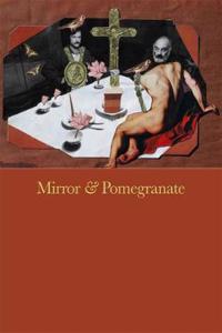 Mirror & Pomegranate