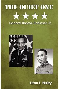 Quiet One - General Roscoe Robinson, Jr.