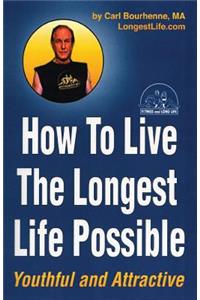 How To Live The Longest