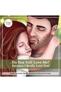Do You Still Love Me?