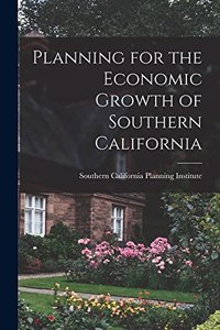 Planning for the Economic Growth of Southern California