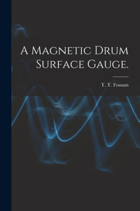 A Magnetic Drum Surface Gauge.