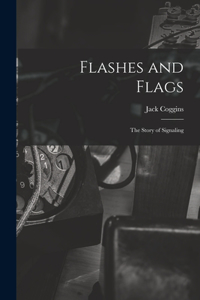 Flashes and Flags